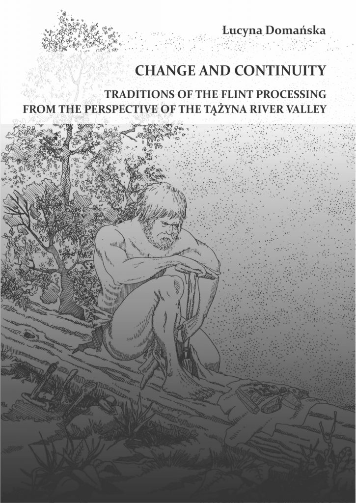 Change and continuity. Traditions of the flint processing from perspective of the Tążyna river valley
