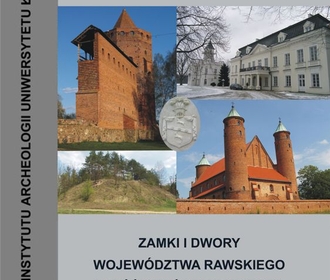 Anna Nierychlewska „Zamki i dwory województwa rawskiego w późnym średniowieczu i czasach wczesnonowożytnych ”, Łódź 2013.